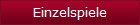 Einzelspiele
